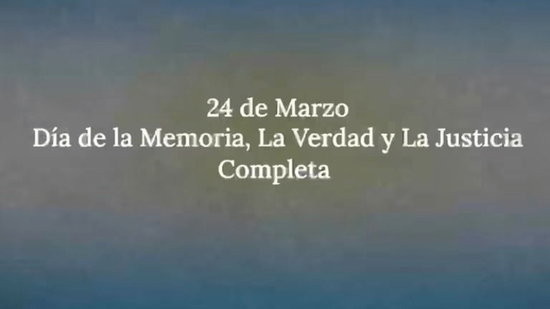 24M: el video del Gobierno sobre la dictadura